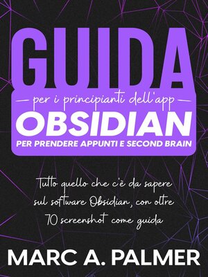 cover image of Guida per i Principianti dell'app Obsidian per Prendere Appunti e Second Brain